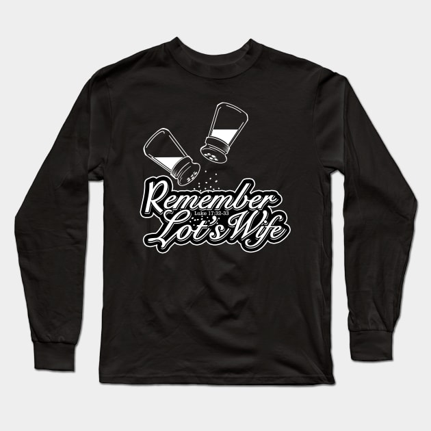 Remember Lot's Wife Long Sleeve T-Shirt by Gingerlique